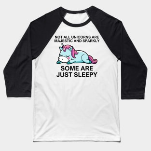 Funny Unicorn Some Are Just Sleepy Baseball T-Shirt